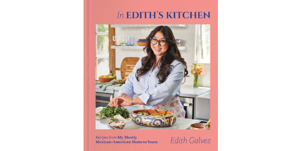 Cookbook cover featuring Edith Galvez in a bright kitchen with a title "In EDITH’S KITCHEN."